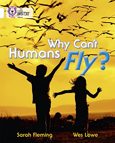 Why Can't Humans Fly?: Band 10/White (Collins Big Cat) von Collins